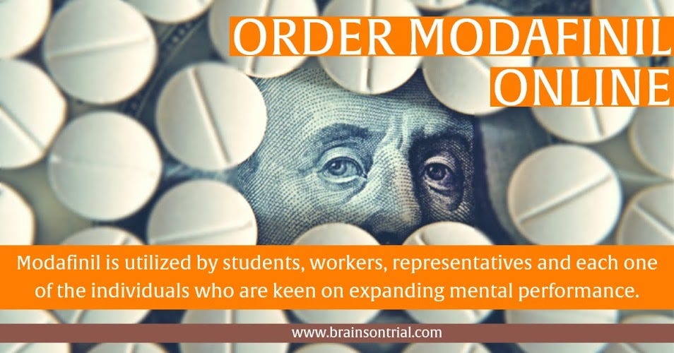 Order Modafinil Online. Order Modafinil Online in Bulk to\u2026 | by Brains On Trial | Medium