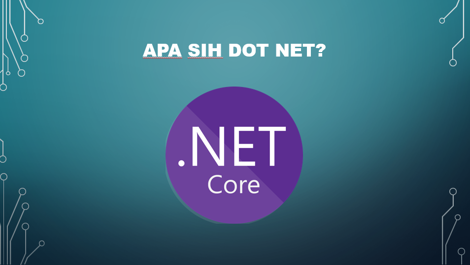 apa-sih-dotnet-net-statement-pertama-saya-untuk-dotnet-by