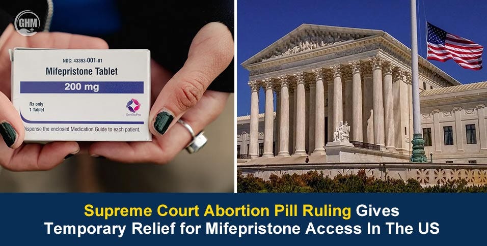 Supreme Court Abortion Pill Ruling Brings Temporary Relief for Mifepristone Access