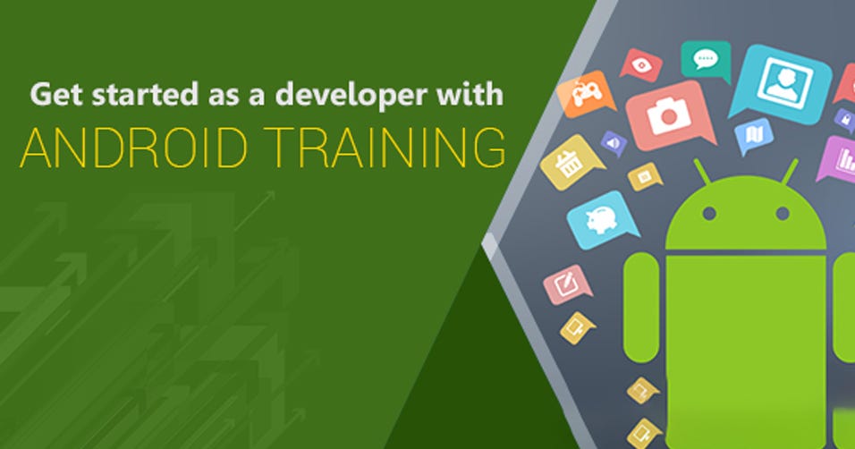 GET STARTED AS A DEVELOPER WITH ANDROID TRAINING COURSES | by Piyush ...