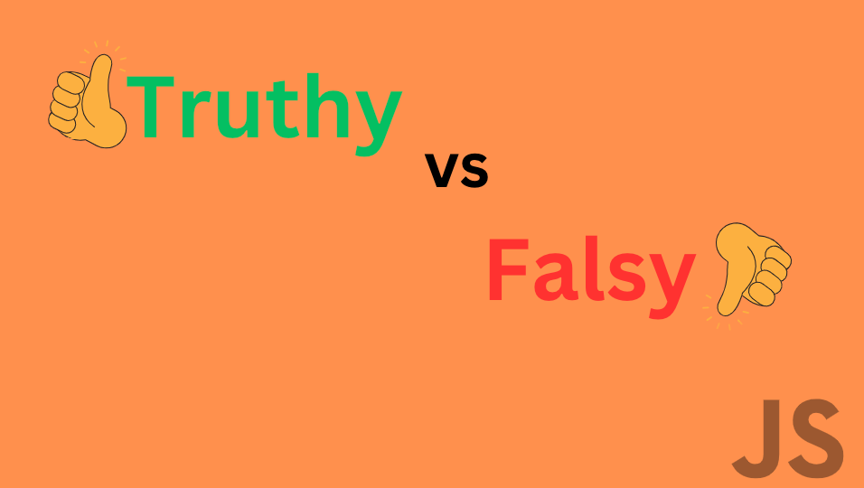 Understanding Truthy and Falsy in JavaScript | by Safe | Dev Genius