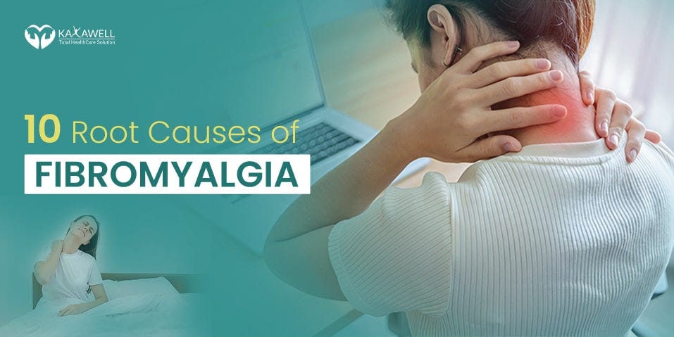 Everything You Need to Know About Fibromyalgia | by Kayawell Healthcare ...