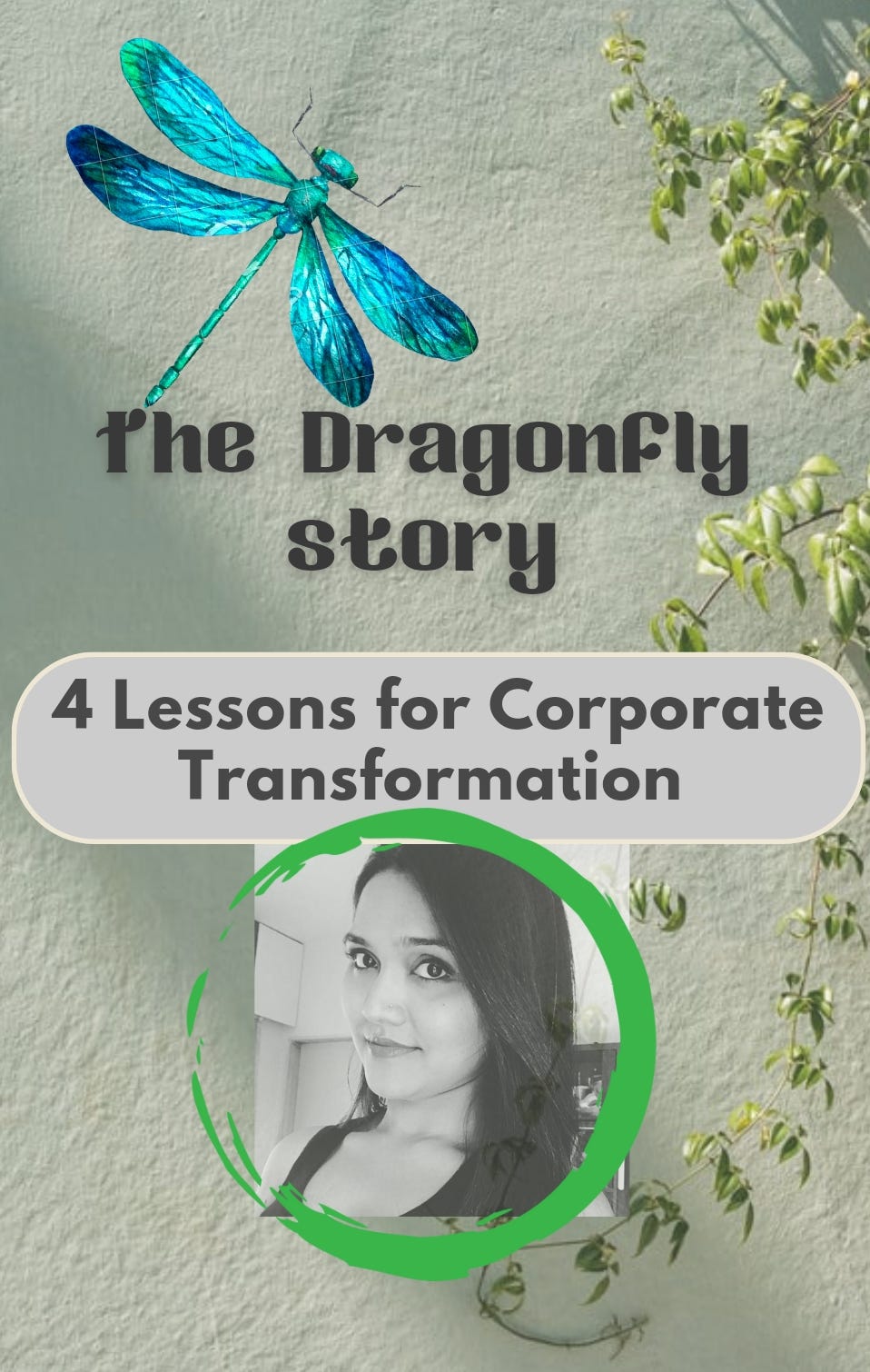 Have you heard the story of a Dragonfly? by Priyancka