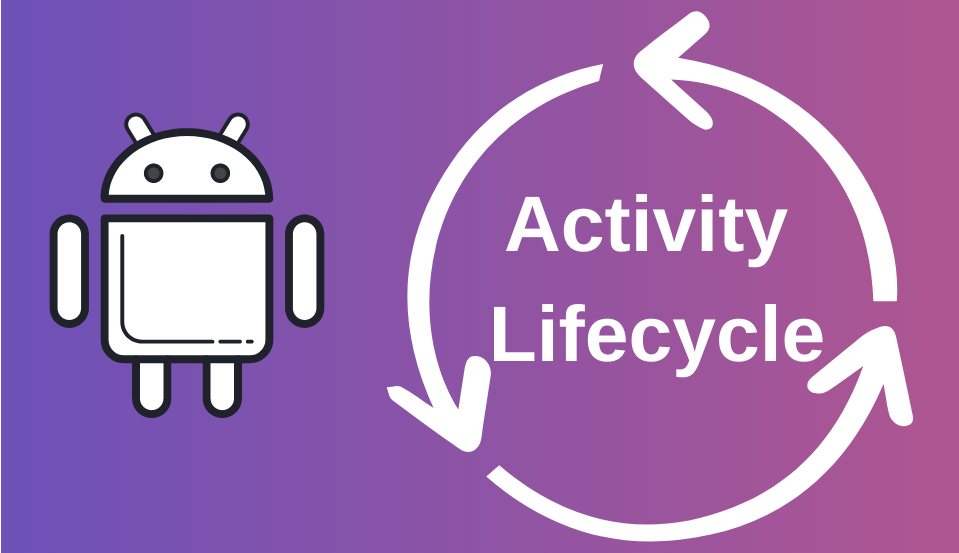 Android Activity Lifecycle. Merhaba arkadaşlar bu yazımda sizlere… by