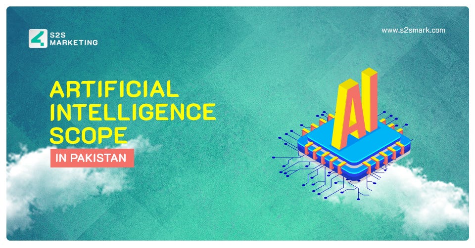 Artificial Intelligence Scope In Pakistan By Romana Zahoor Jun 