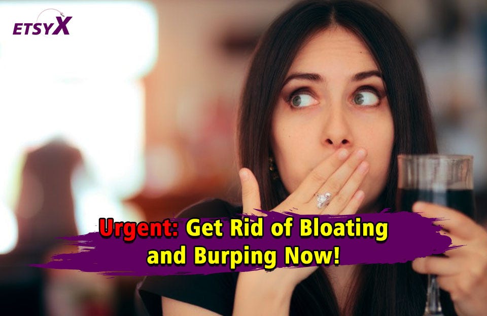 Bloating Stomach And Burping — Quick way to solve it! - Etsyx - Medium
