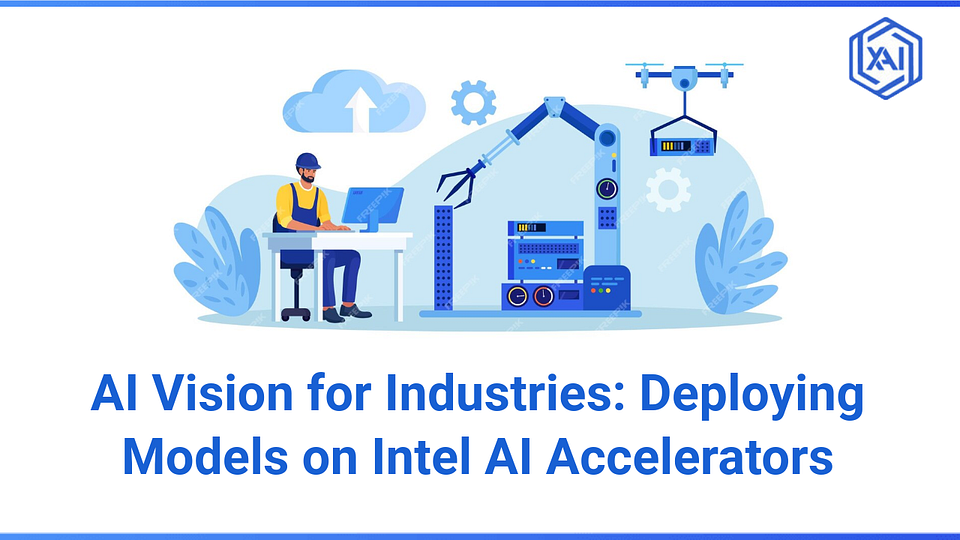 AI Vision for Industries: Deploying Models on Intel AI Accelerators