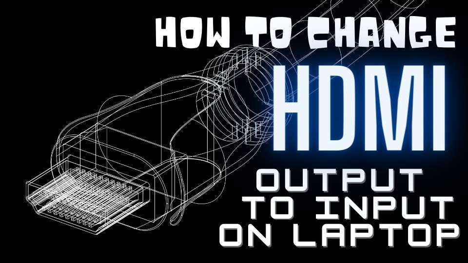 How To Change HDMI Output To Input On Laptop. Best Solution | by Maike  Frezzer | Medium