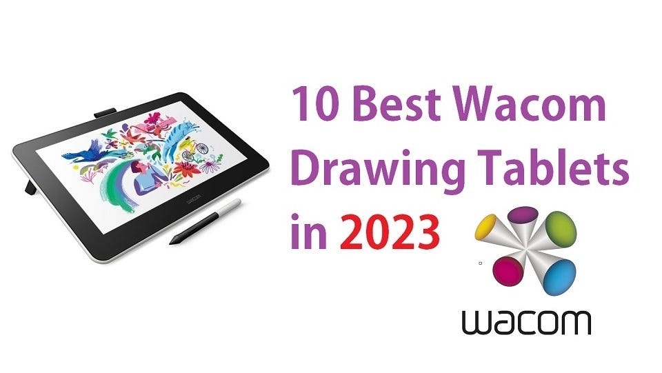 Best Wacom Drawing Tablets for Artists | by Tianpujun | Medium