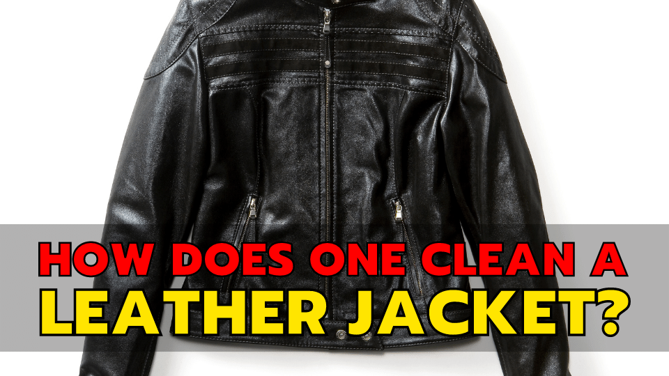How Does One Clean A Leather Jacket? by have2ask Medium