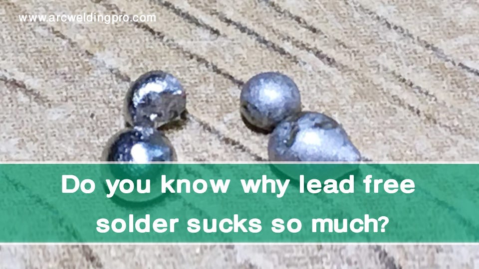 Do you know why lead free solder sucks so much? by Abdur Rauf Aug