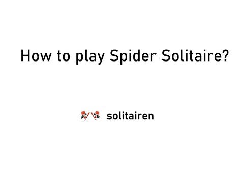 Spider Solitaire Rules for Absolute Beginners