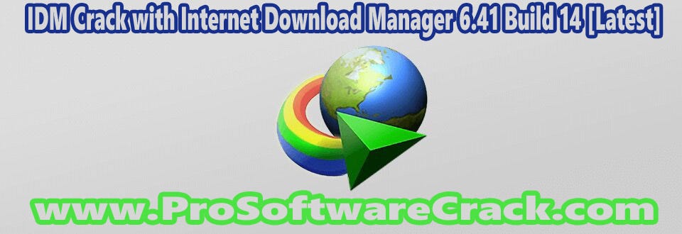 IDM Crack with Internet Download Manager | by Pro-Software-Crack | Medium