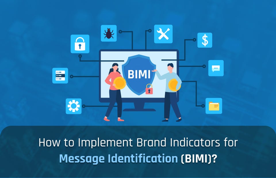 Learn How to Implement Brand Indicators For Message Identification (BIMI) to Display The Brand Logo…