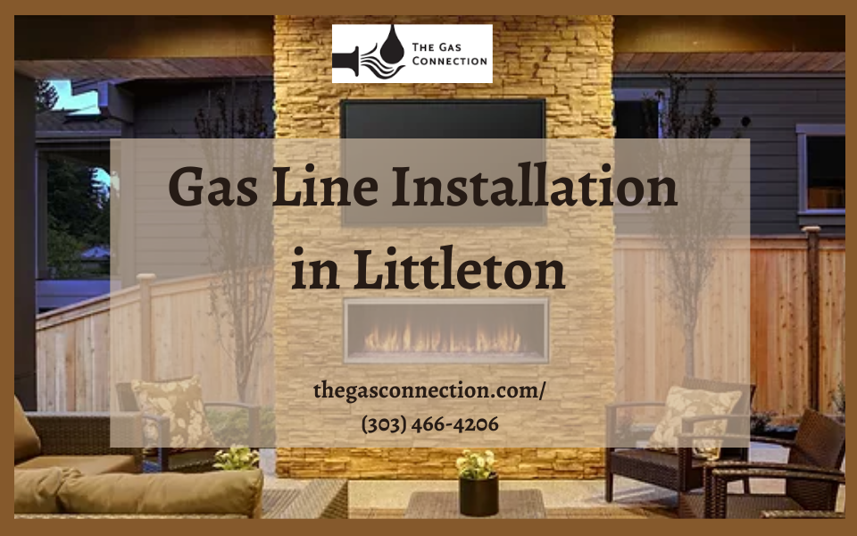 Best Gas Line Installation in Littleton — The Gas Connection The Gas