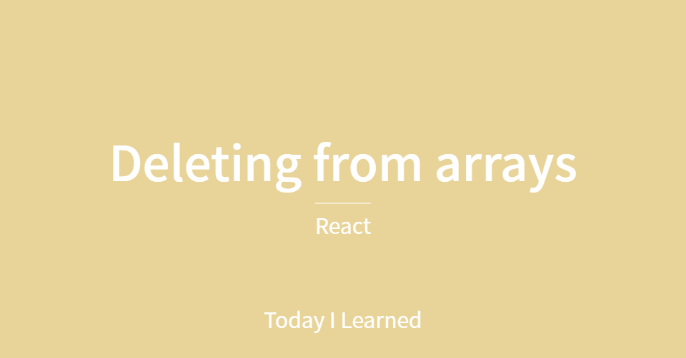 Deleting from arrays. In today’s post, I’ll be discussing how… | by ...