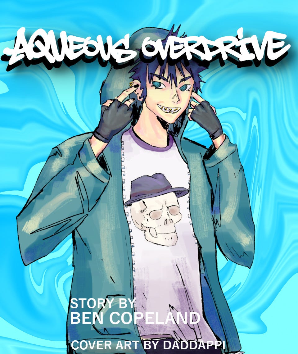 READ MY WEBNOVEL: AQUEOUS OVERDRIVE!!!