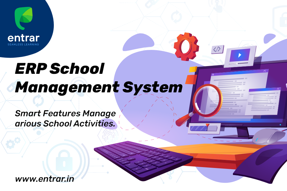 ERP School Management System — Smart Features Manage Various School Activities