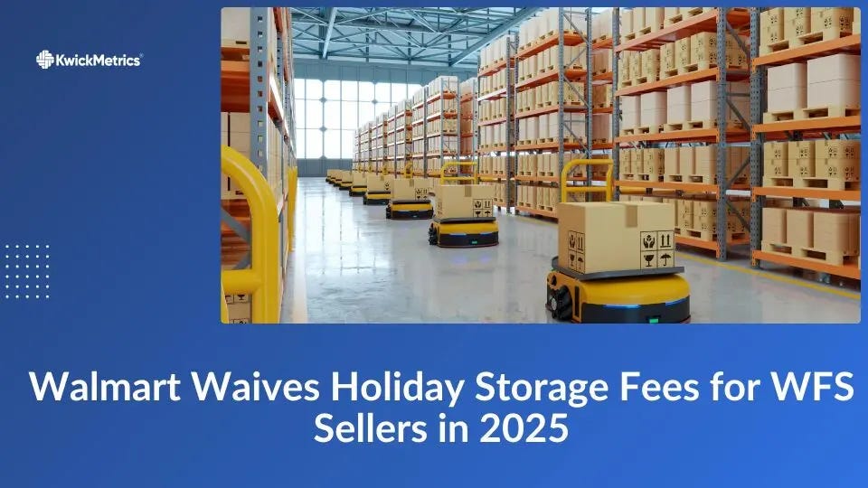 Walmart Waives Holiday Storage Fees for WFS Sellers in 2025