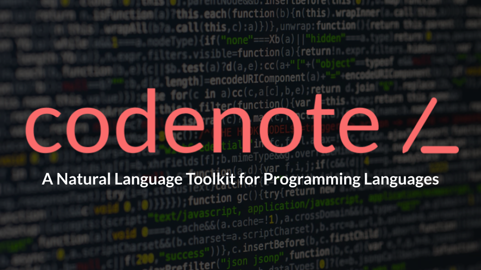 Codenote — A Natural Programming Language Toolkit | by Jatin Mehta | Medium