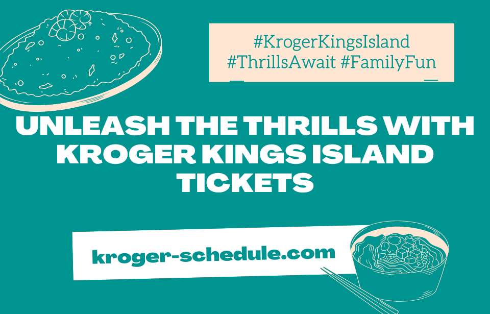 How to Save Big on Kings Island Tickets with Kroger Alis James Medium