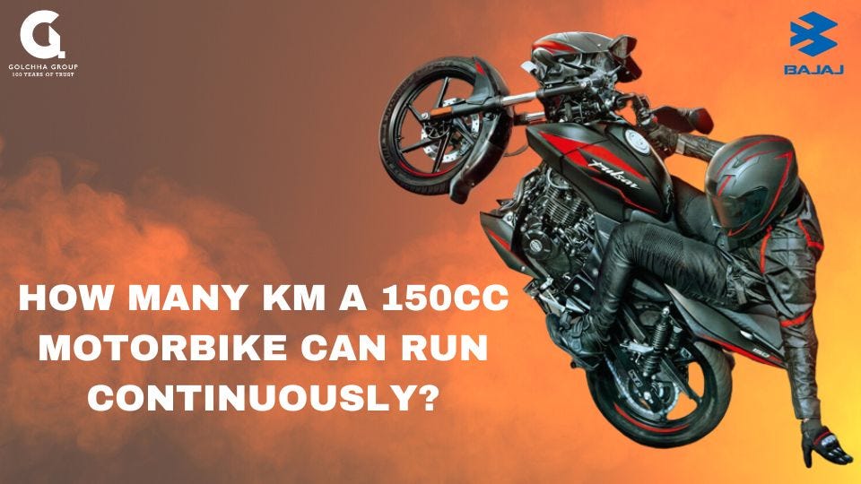 How many km a 150cc motorbike can run continuously?, by Info Bajajbikes