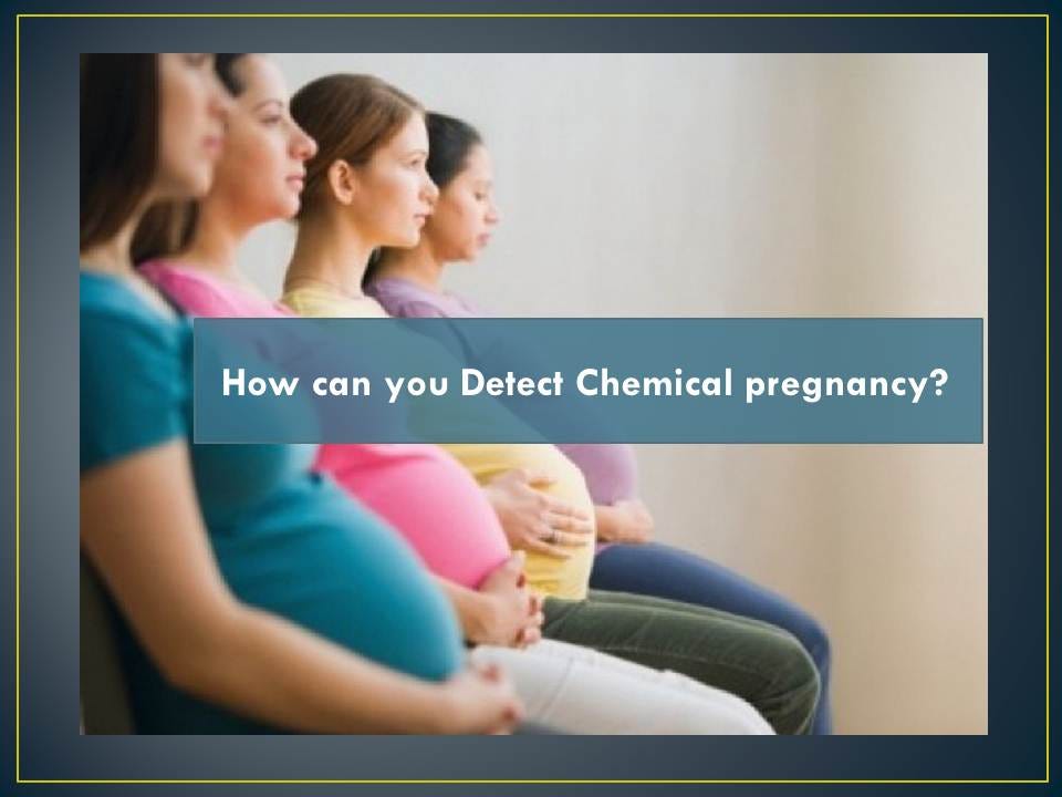 Know More about the Conception of Chemical Pregnancy & its Effects | by ...