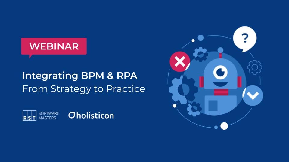Integrating BPM and RPA — From strategy to practice - Holisticon ...