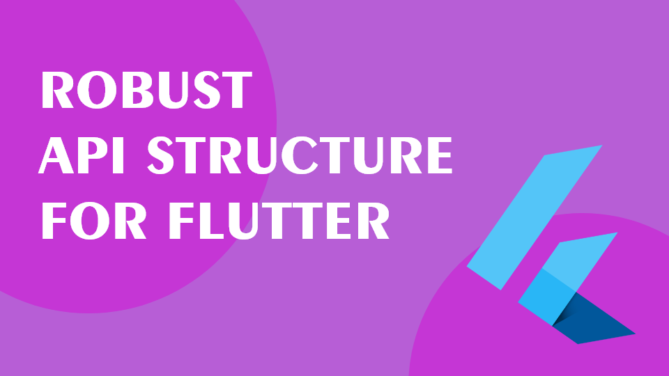 Robust API structure for Flutter. Hello, Flutter birds! When your app ...