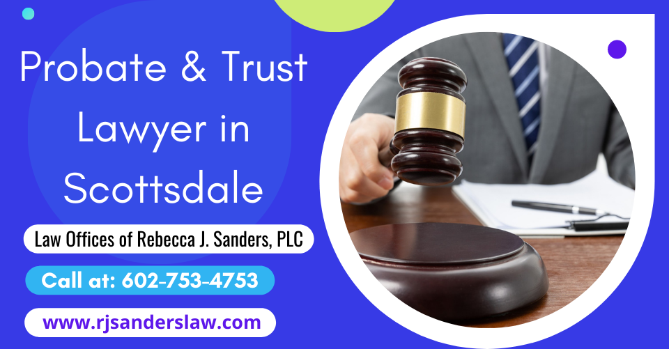 Probate & Trust Lawyer in Scottsdale — Rebecca J. Sanders Law Offices