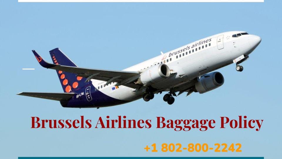 1 802–800–2242 | How much Baggage is allowed in Brussels Airlines? | by  Steve Johnson | Medium