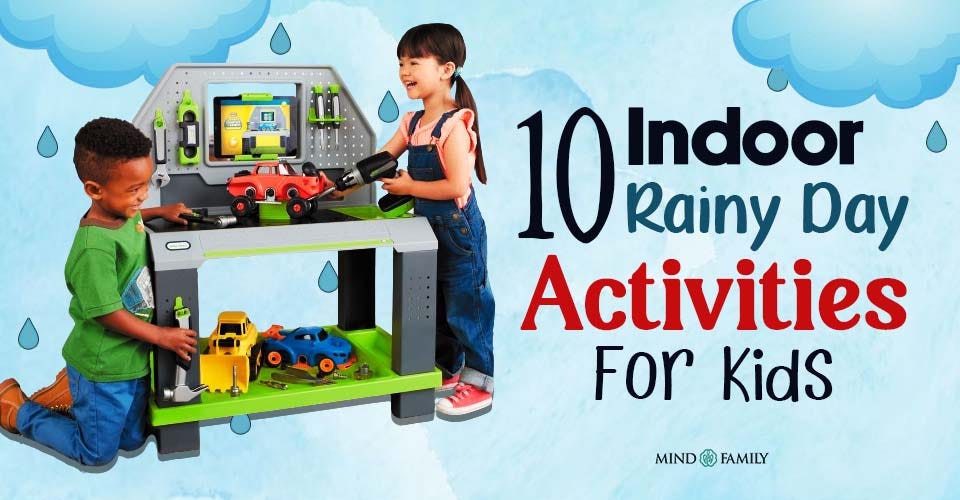 10 Indoor Rainy Day Activities For Kids That Are Exciting and Fun! by
