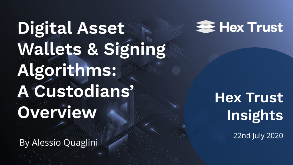 Digital Asset Wallets & Signing Algorithms A Custodian’s Overview by