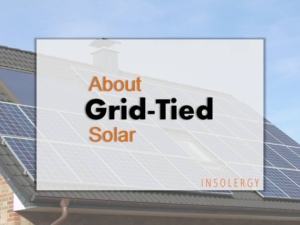 What is Grid Tied Solar Panels — Insolergy by Solar India Medium