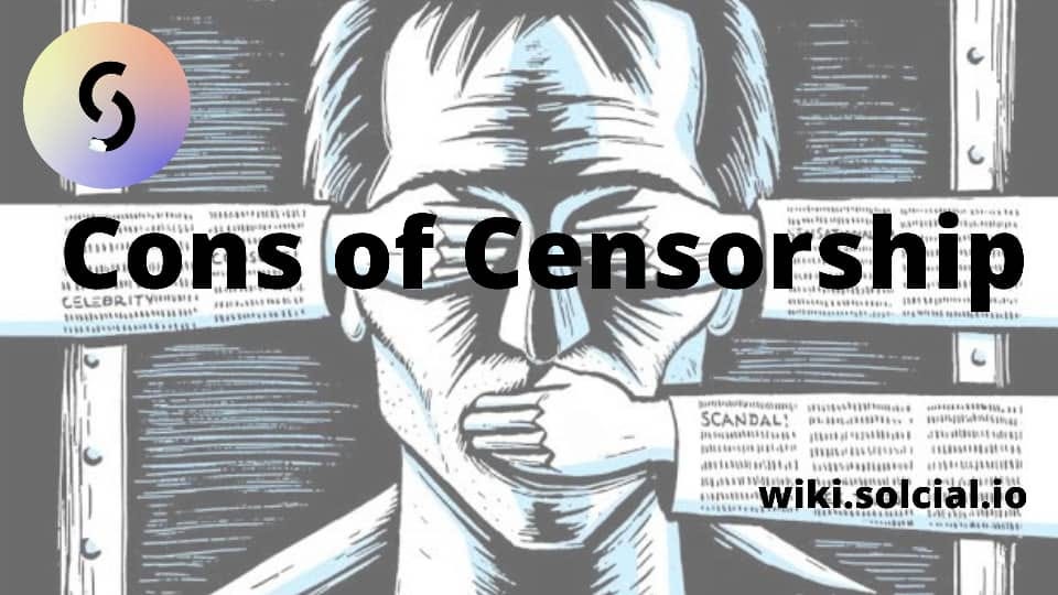 CONS OF CENSORSHIP. Censorship is the suppression of… by Rich2blingz