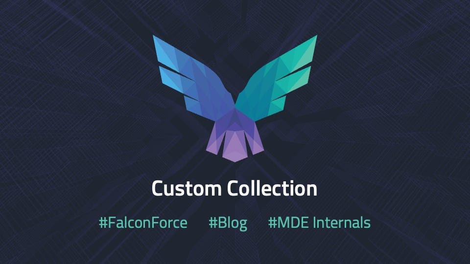 Microsoft Defender for Endpoint Internal 0x06 — Custom Collection
