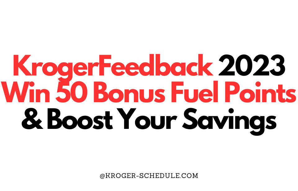Kroger Feedback 50 Bonus Fuel Points Kroger Feedback 50 Bonus Fuel Points