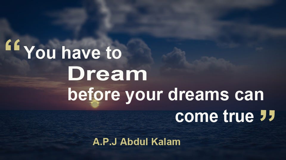 You have to dream before your dreams can come true | by Mohsin Khan | Medium