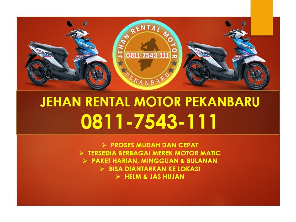 08117543111, Rental Motor Pekanbaru Murah Jehanrentalmotorpekanbaru