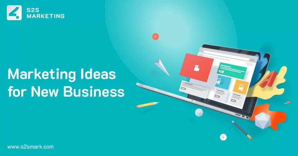 7 Best Marketing Ideas For New Business In Pakistan s2s Marketing