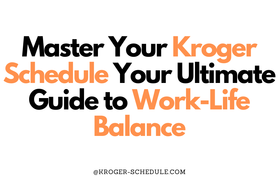 Decoding the Kroger Schedule: A Comprehensive Guide - Alis James - Medium