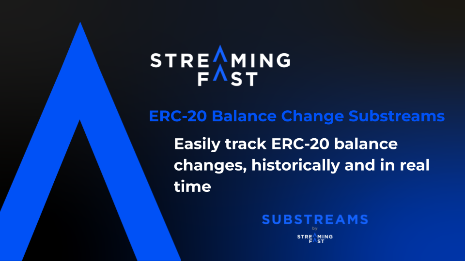 ERC-20 Balance Changes Substreams | by StreamingFast | Medium
