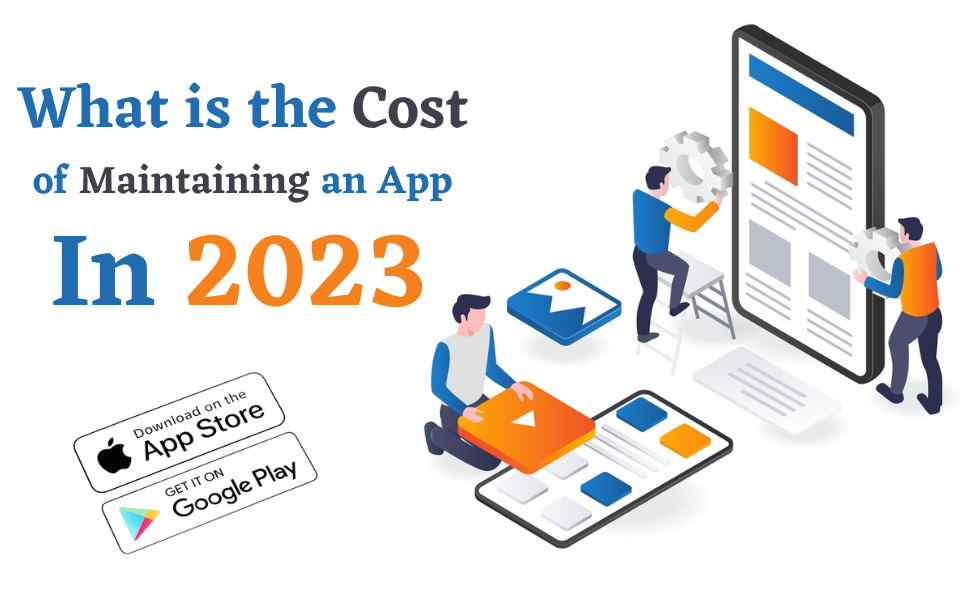 What is the Cost of Maintaining an App in 2023? by Aaliya Saleem