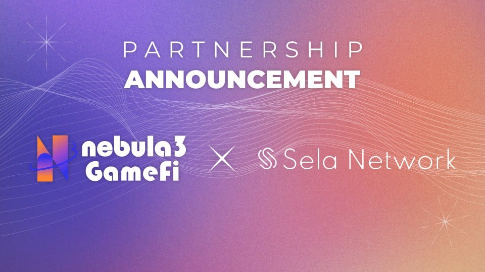 Turning Decentralized Data into Real Use Cases: Sela Network x Nebula3 GameFi