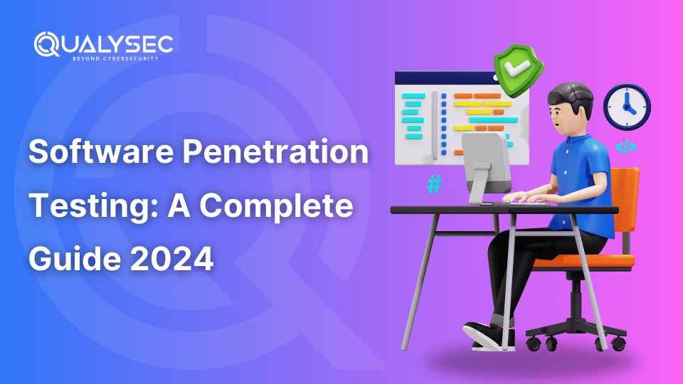 A Complete Guide to Strengthen: Software Penetration Testing