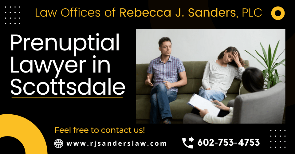 Hire Prenuptial Lawyer in Scottsdale Rebecca J. Sanders Law Offices