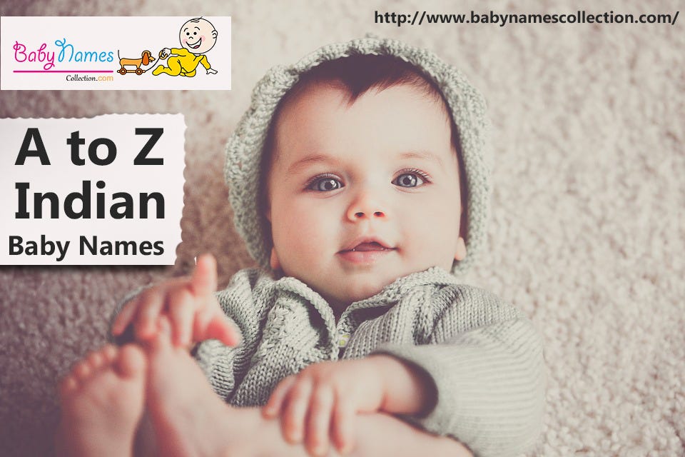Popular A to Z Unique Indian Baby Names Lists with Meanings by Baby