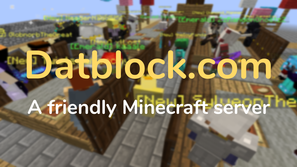 About Datblock. Datblock is a 1.13.2 Minecraft server… | by Lambsauce |  Datblock | Medium