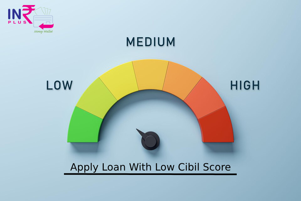 Loan for 2024 low cibil score