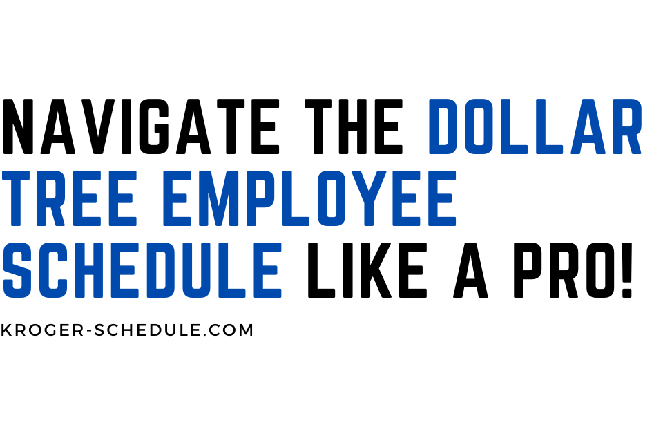 Decoding the dollar tree employee schedule a comprehensive guide 